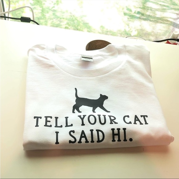 Tell Your Cat I Said Hi NEW white short sleeve shirt - Picture 1 of 1